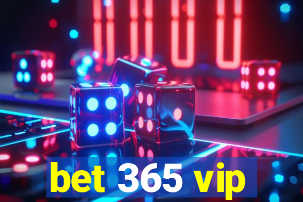 bet 365 vip